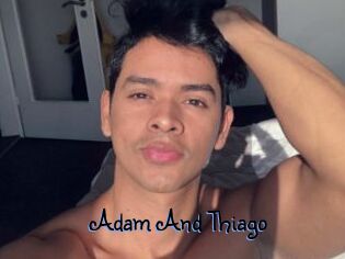 Adam_And_Thiago