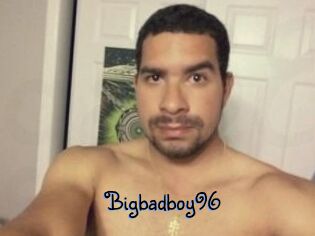 Bigbadboy96