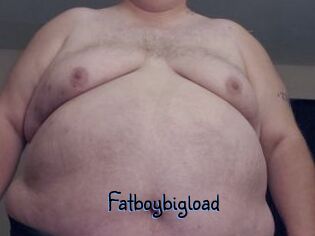 Fatboybigload