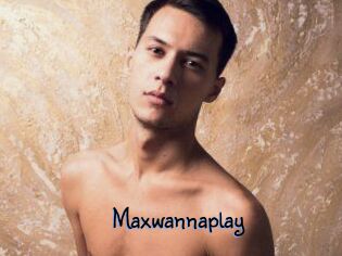 Maxwannaplay