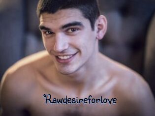 Rawdesireforlove