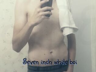 Seven_inch_white_boi