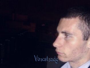 Vincshady